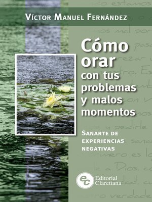 cover image of Cómo orar con tus problemas y malos momentos